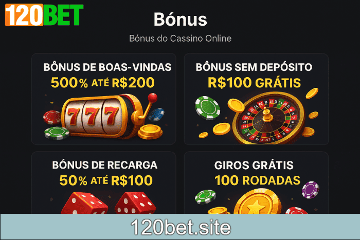Baú de bônus Cassino 120BET prêmios e recompensas
